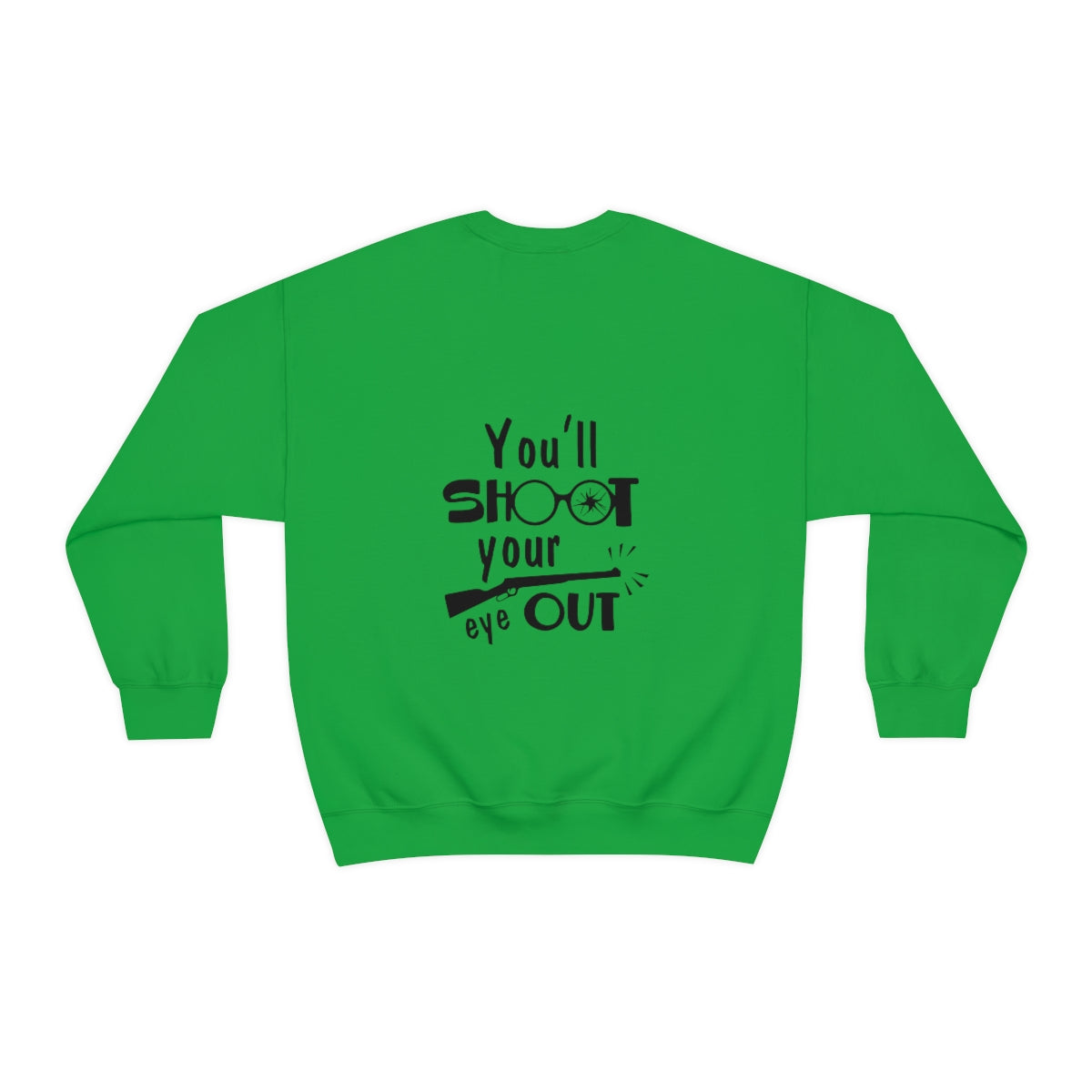 Christmas Sweatshirt, Oh Fudge! (front) You'll Shoot Your Eye Out (back) Unisex Heavy Blend™ Crewneck Sweatshirt, Avail in Red, Green, Grey and White Sizes S-3XL