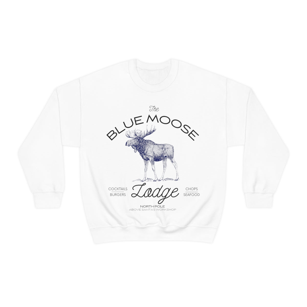 The Blue Moose Lodge Holiday Sweatshirt Available in Black, Grey and White Unisex sizes S-3XL