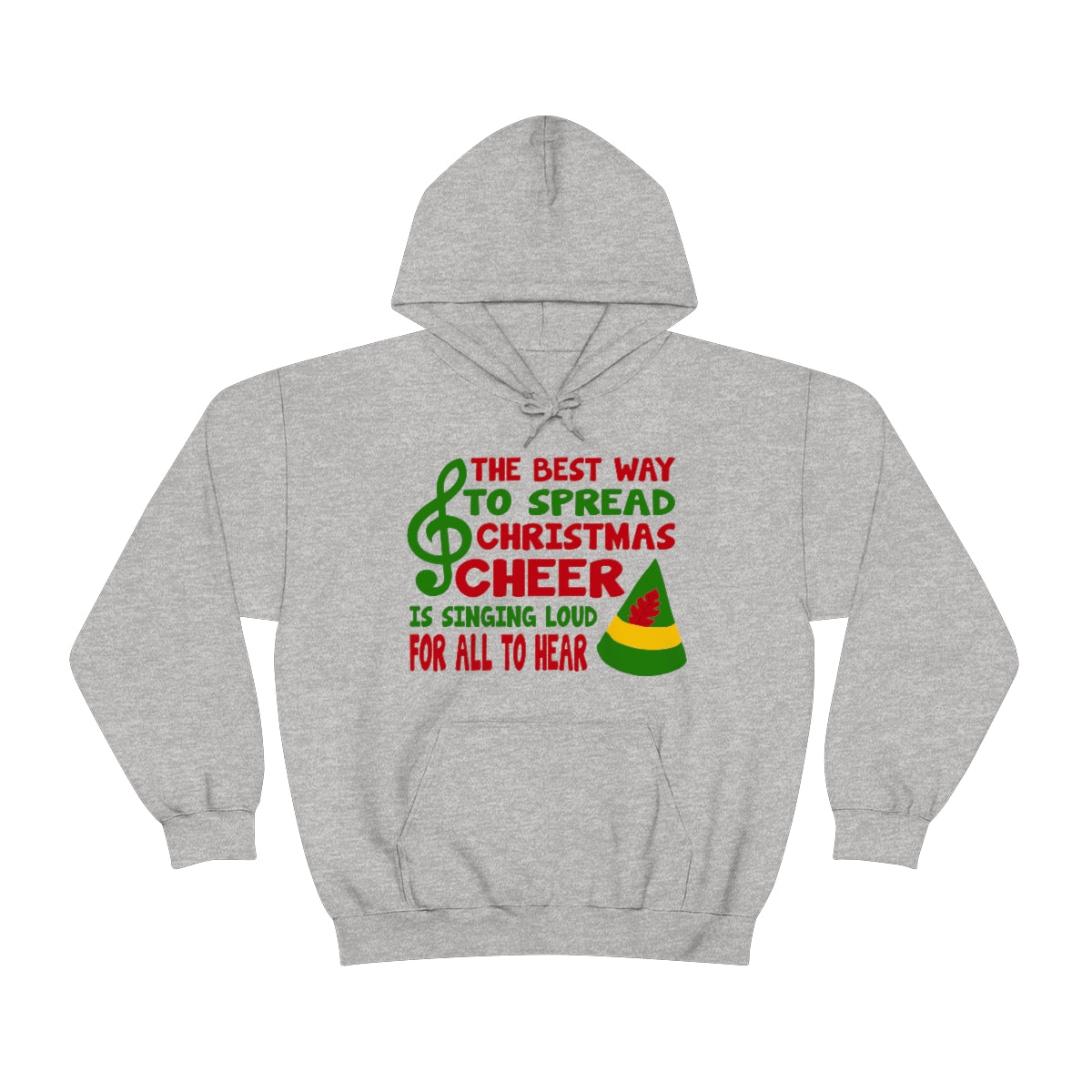 The Best Way to Spread Christmas Cheer is Singing Loud for All to Hear Hoodie Unisex Heavy Blend in Grey or White Sizes S-5XL