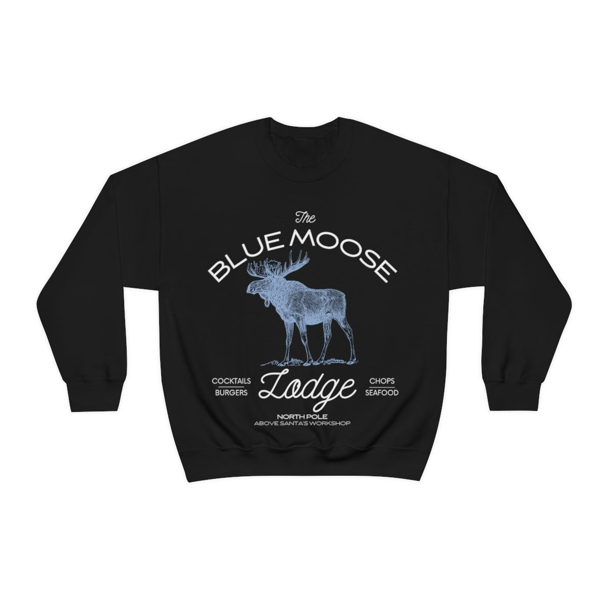 The Blue Moose Lodge Holiday Sweatshirt Available in Black, Grey and White Unisex sizes S-3XL